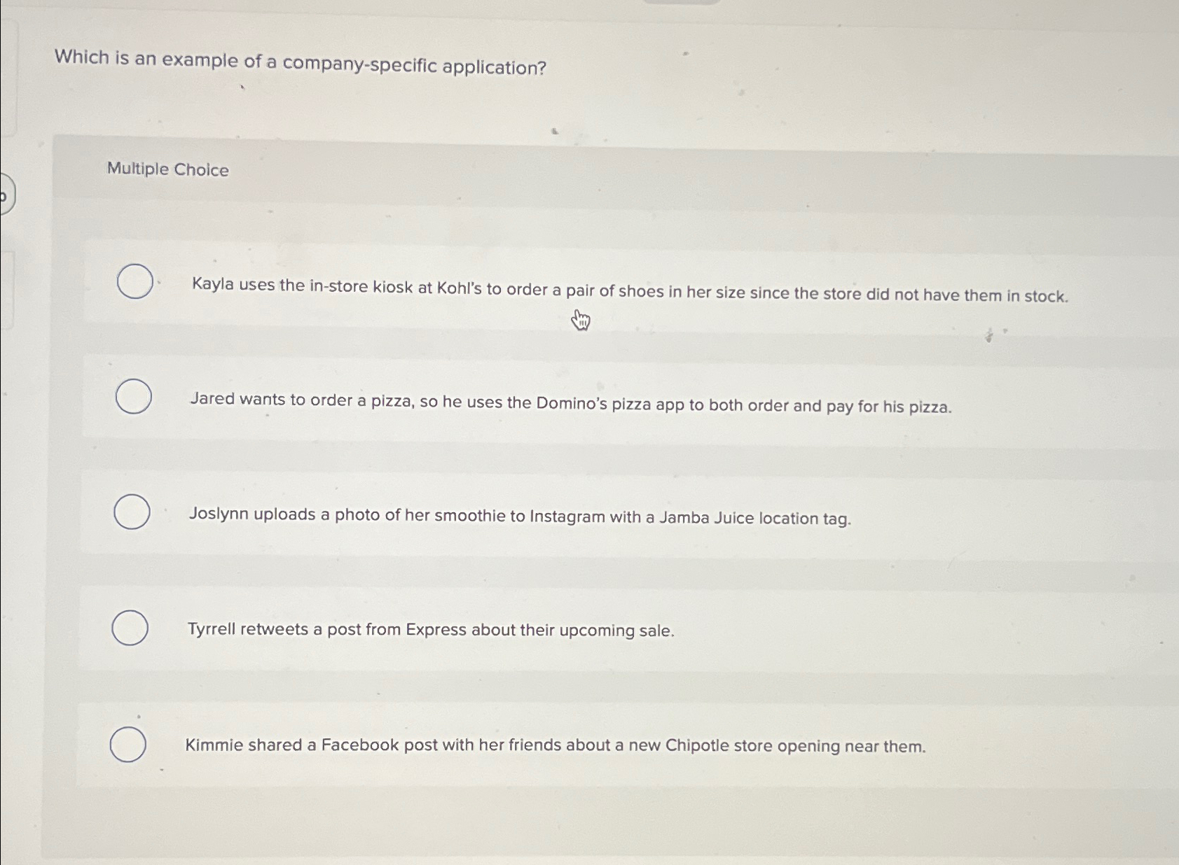  Which is an example of a company-specific application? Multiple Choice Kayla
