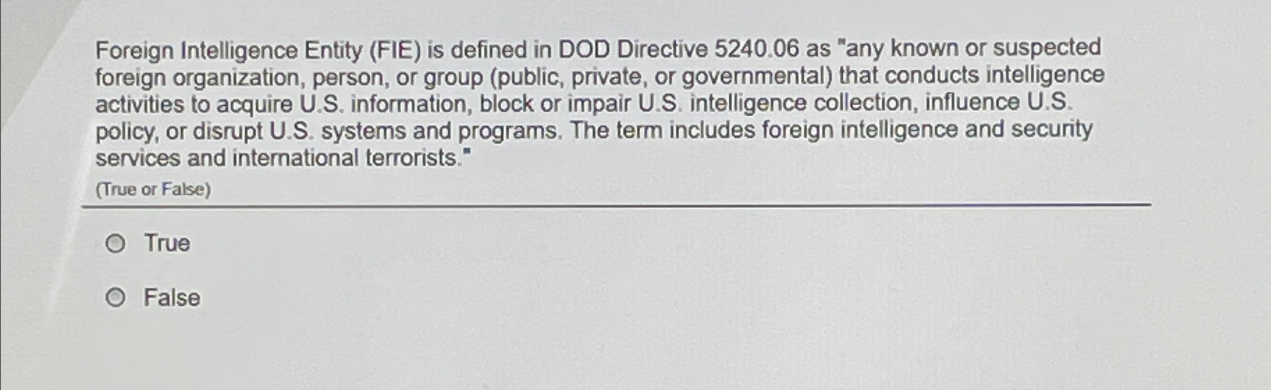  Foreign Intelligence Entity (FIE) is defined in DOD Directive 5240.06 as