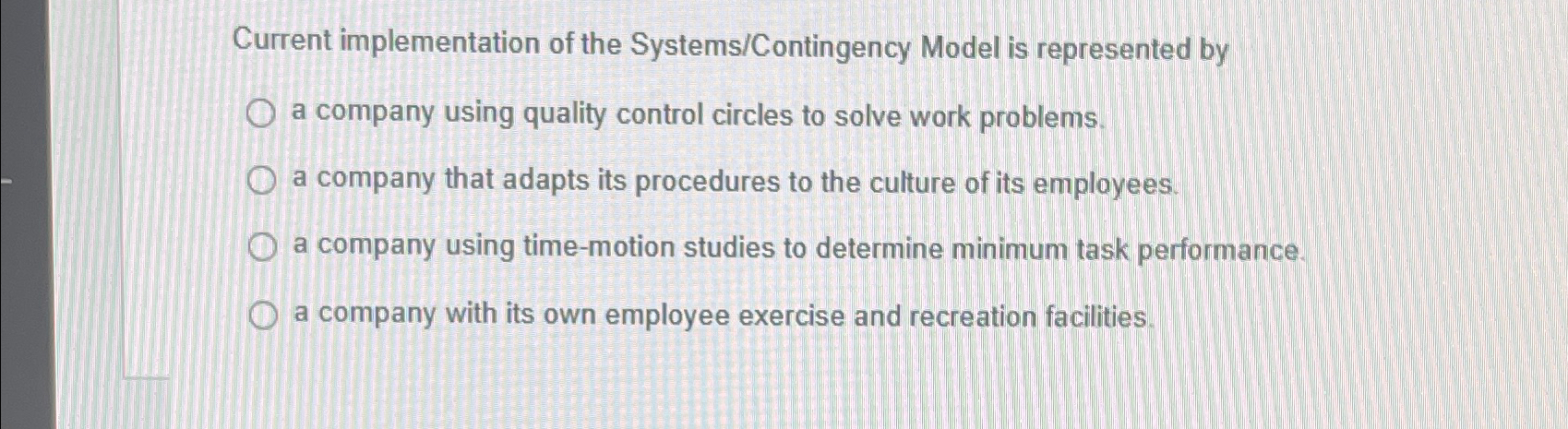  Current implementation of the Systems/Contingency Model is represented by a company