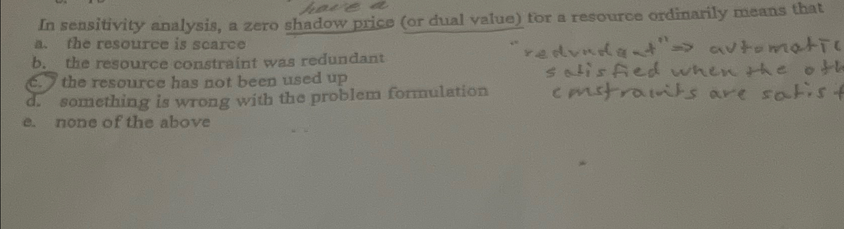  In sensitivity analysis, a zero shadow price (or dual value) tor