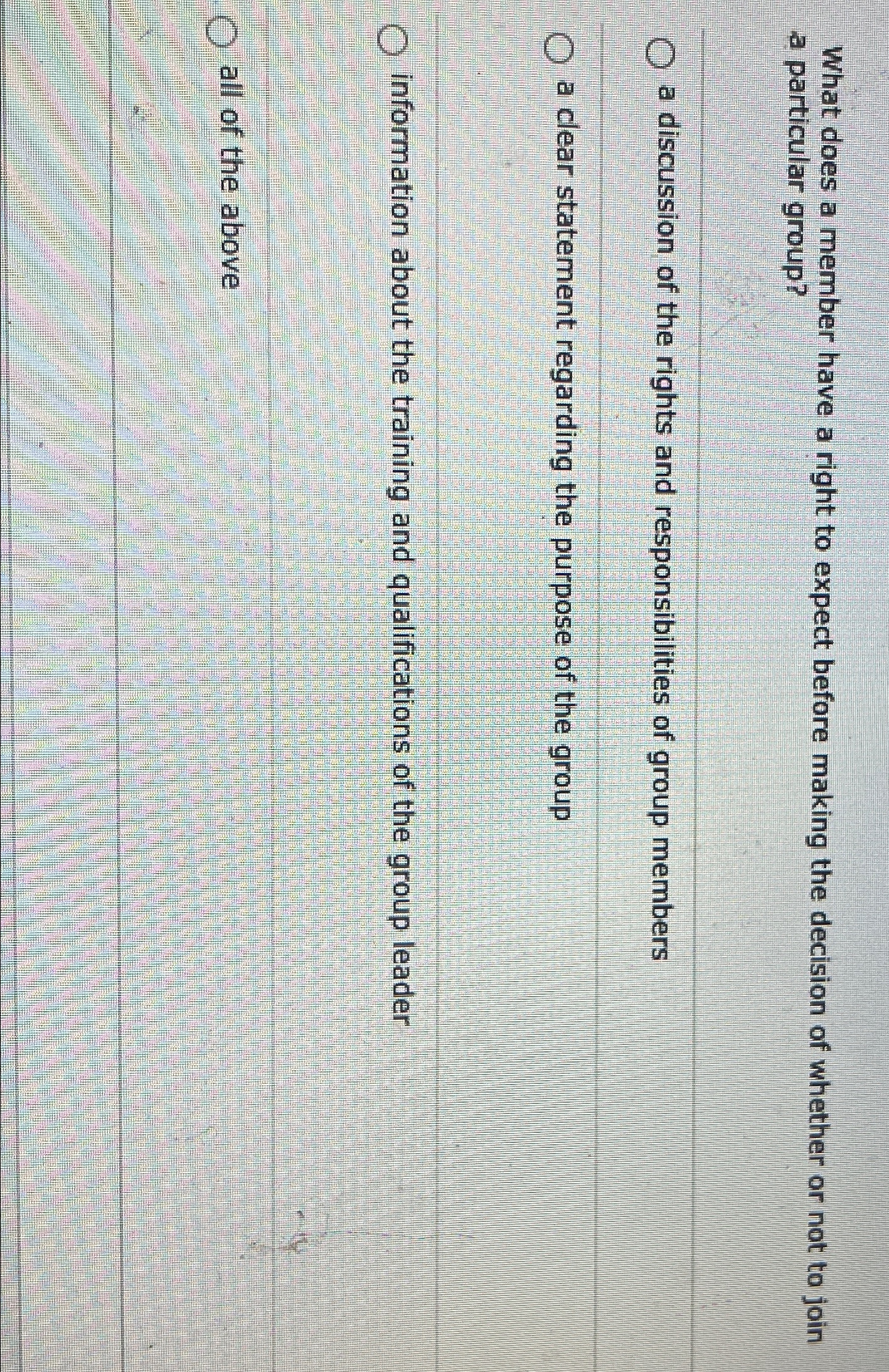  What does a member have a right to expect before making