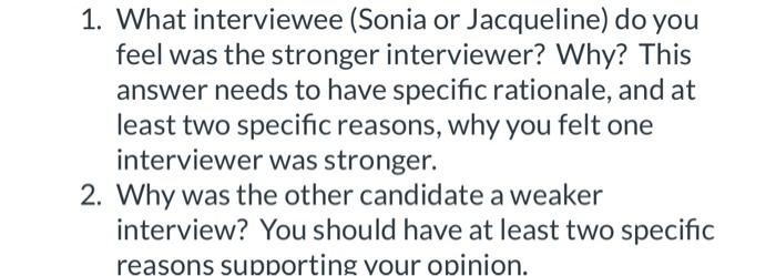 College Nate Scharff 1. What interviewee (Sonia or Jacqueline) do you feel