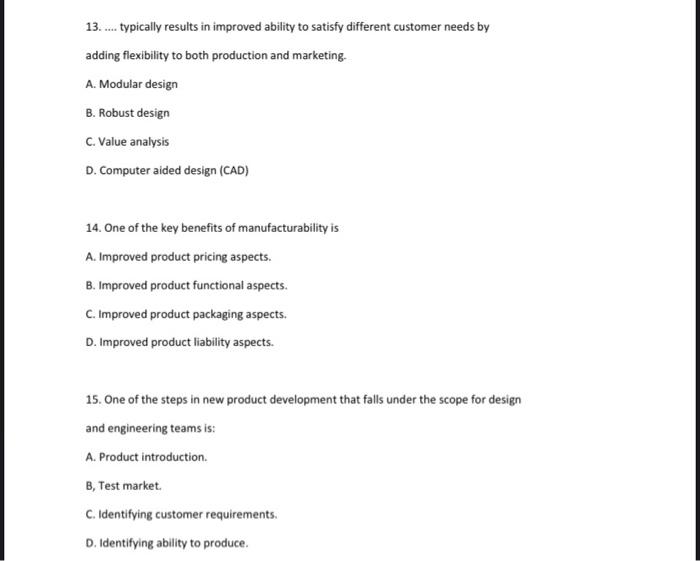  13..... typically results in improved ability to satisfy different customer needs