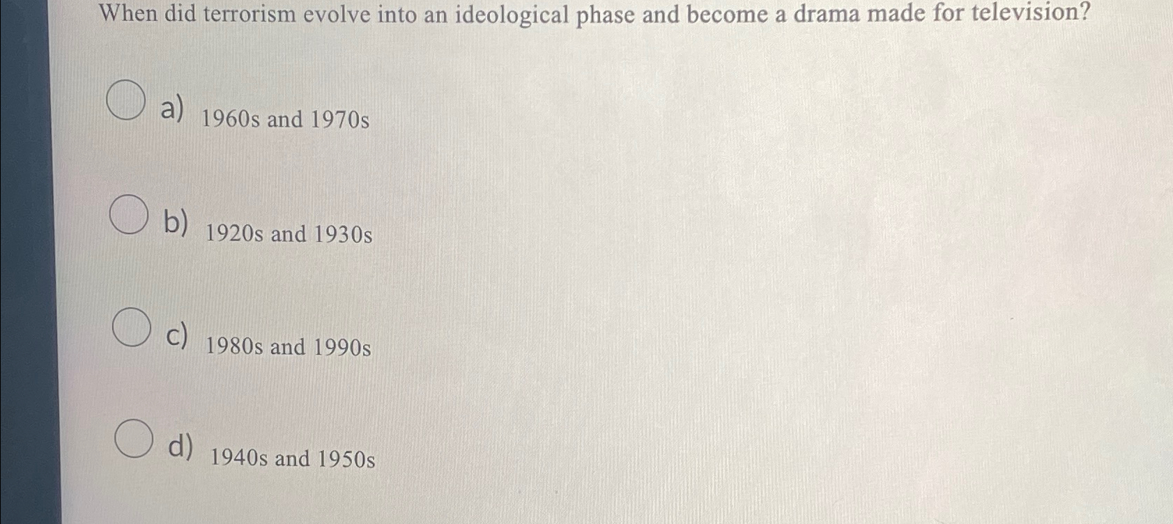  When did terrorism evolve into an ideological phase and become a