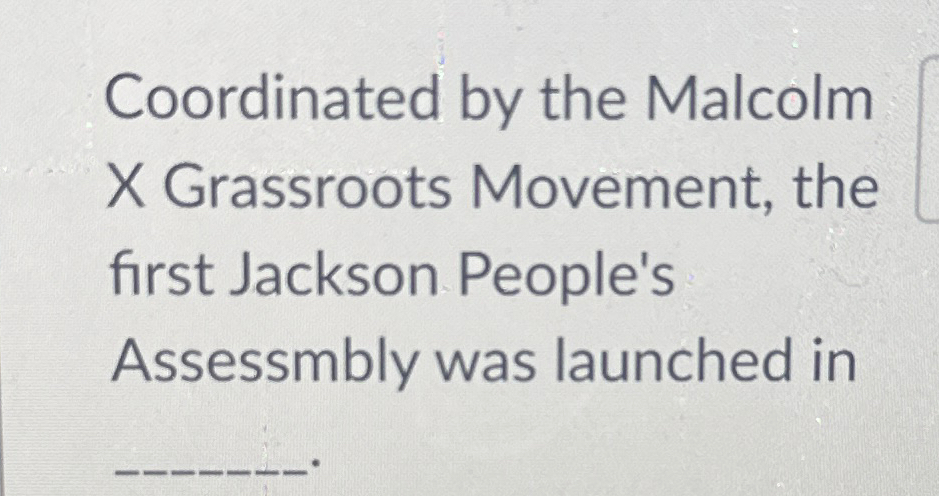  Coordinated by the Malcolm x Grassroots Movement, the first Jackson People's
