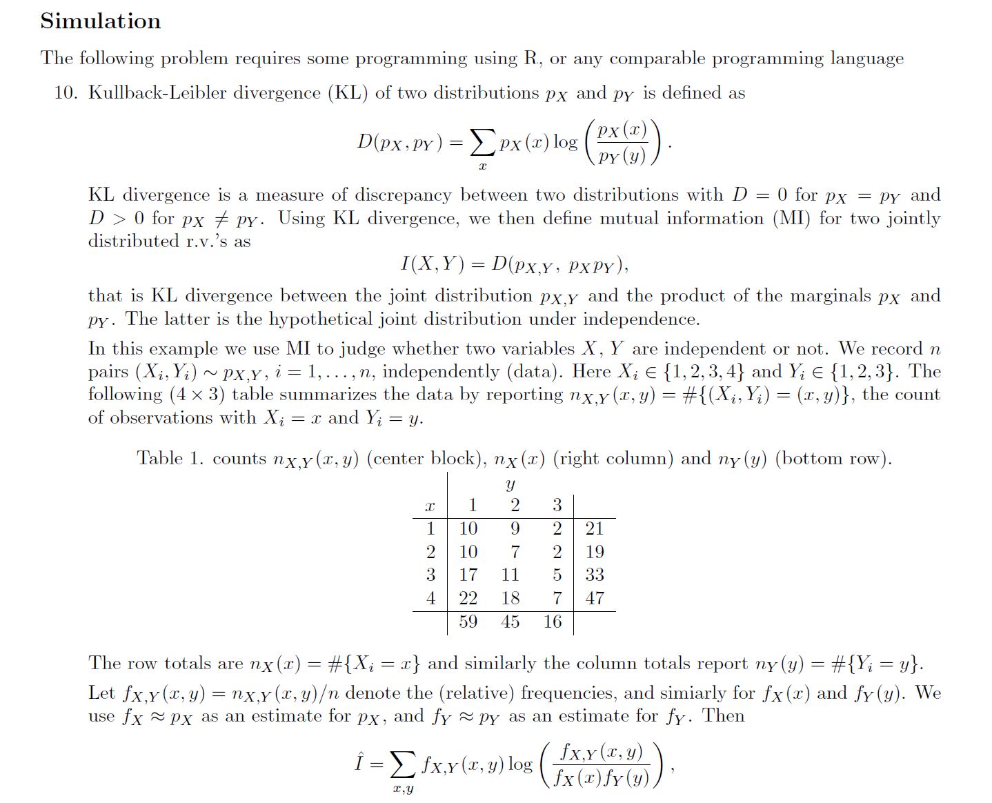  Simulation The following problem requires some programming using R, or any