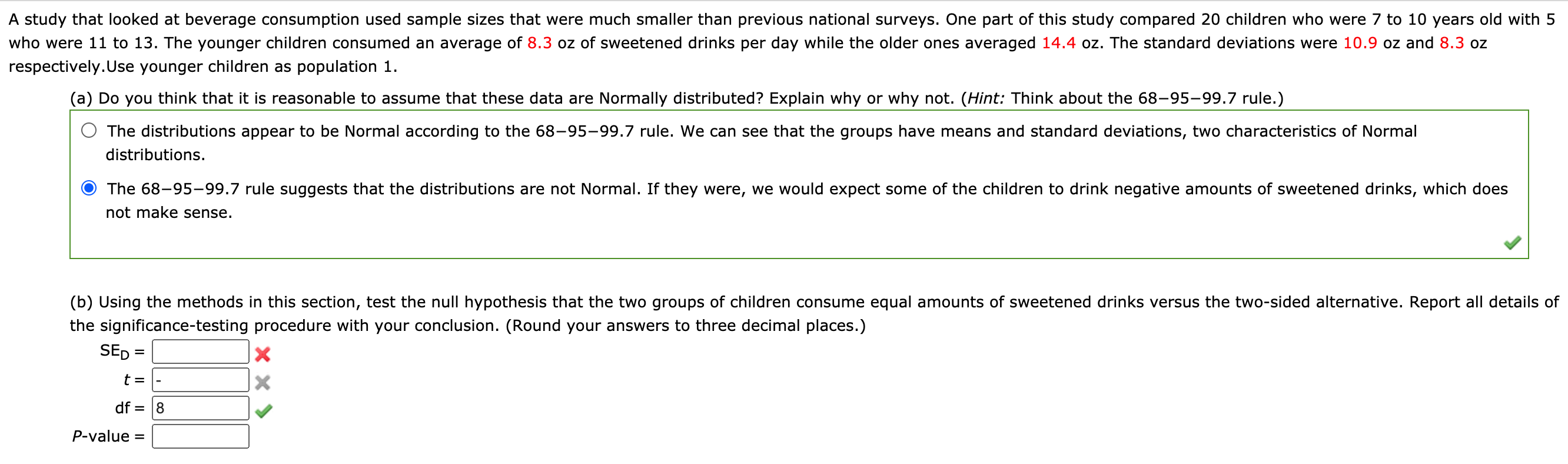 Please help A study that looked at beverage consumption used sample sizes