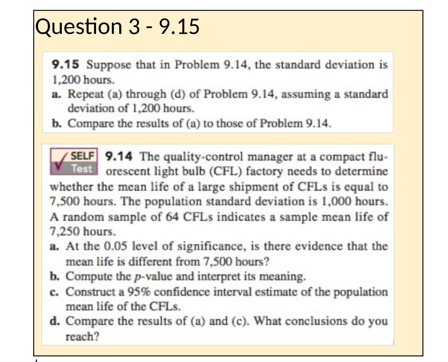  Question 3 - 9.15 9.15 Suppose that in Problem 9.14, the