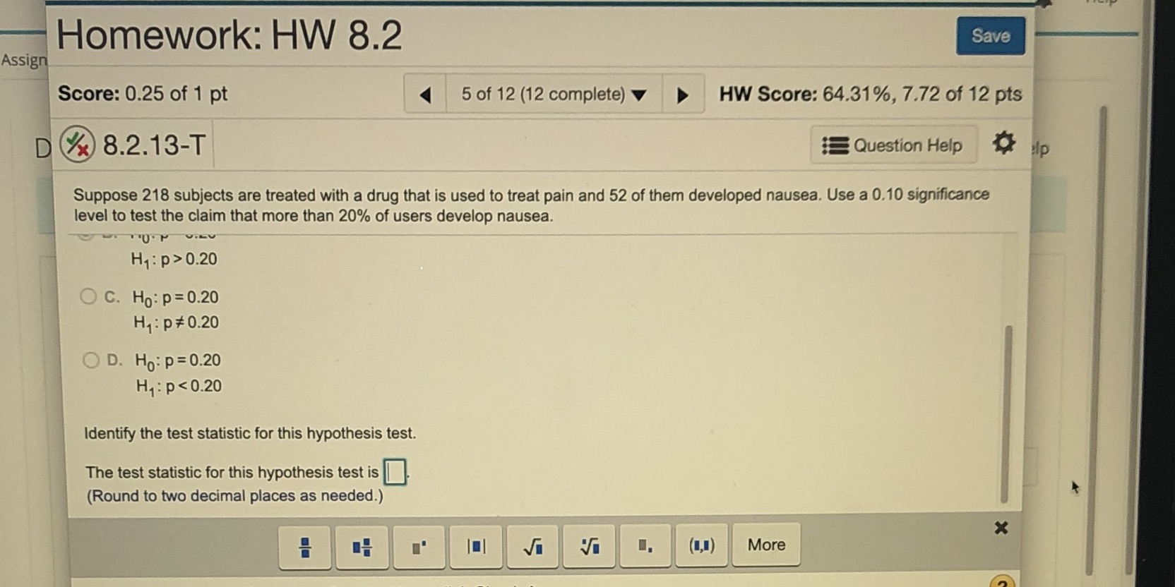 Also need to knowThe test statistic?P value?Sufficient or not?Reject or not?Conclusion?Thank you!