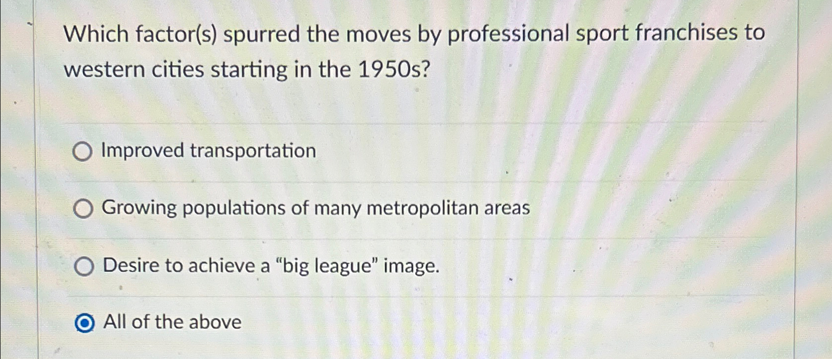  Which factor(s) spurred the moves by professional sport franchises to western