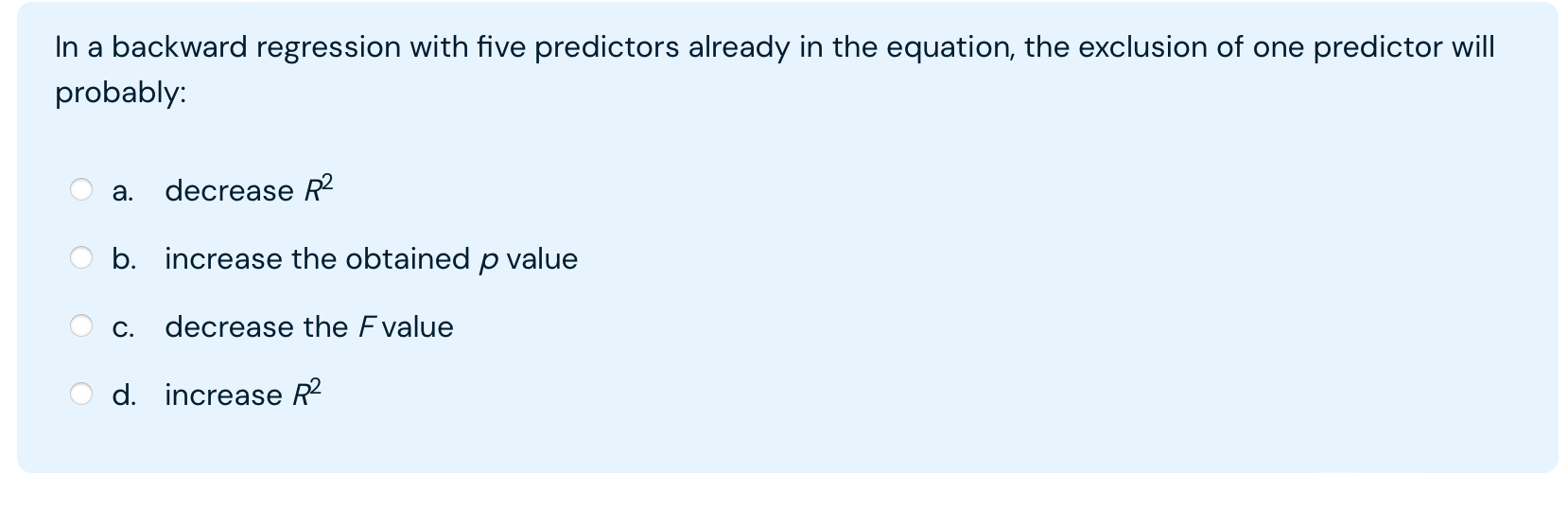 but the significance was low b. There is a medium positive correlation