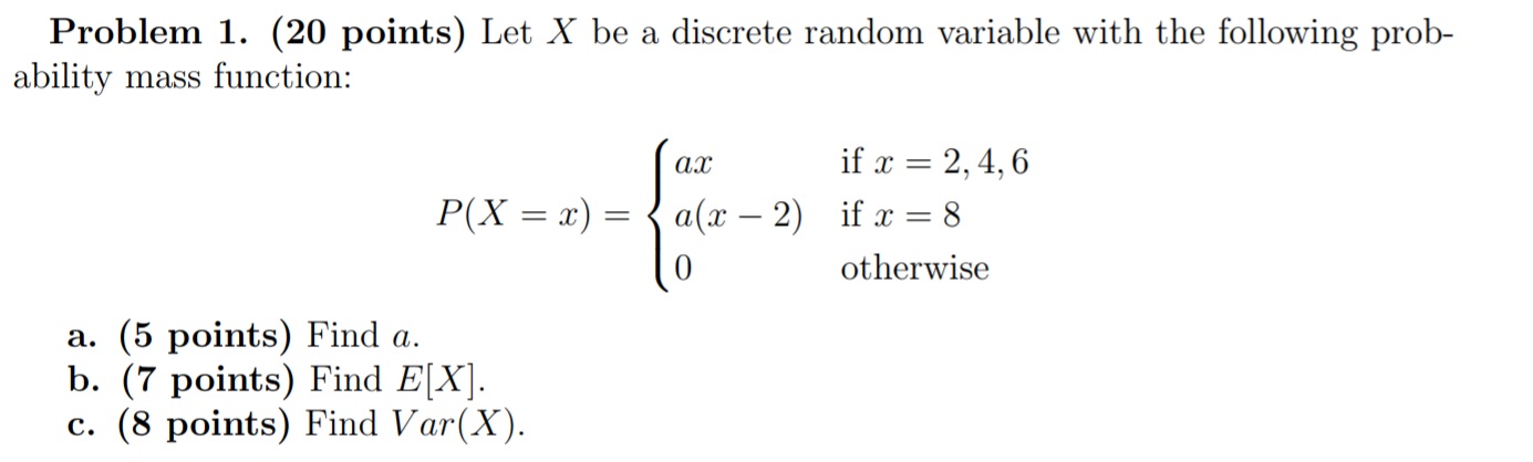 Please see image for question. Problem 1. (20 points) Let X be