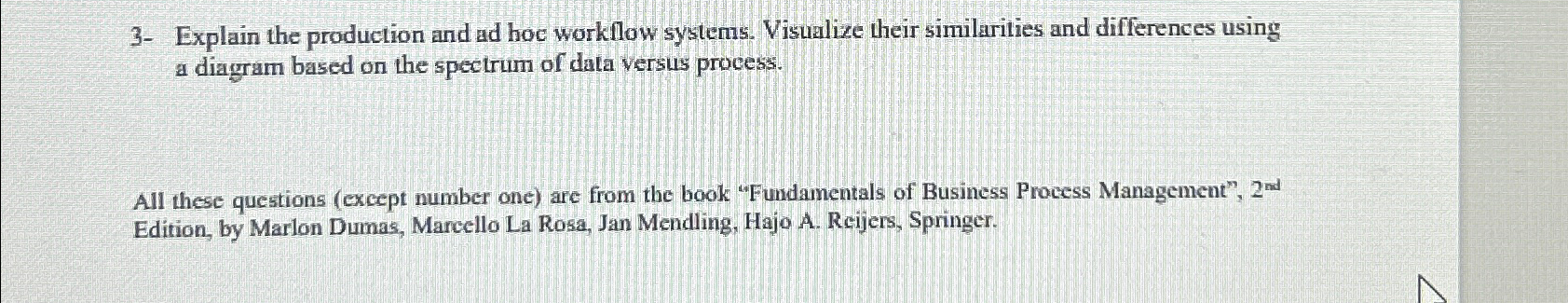  3- Explain the production and ad hoc workflow systems. Visualize their
