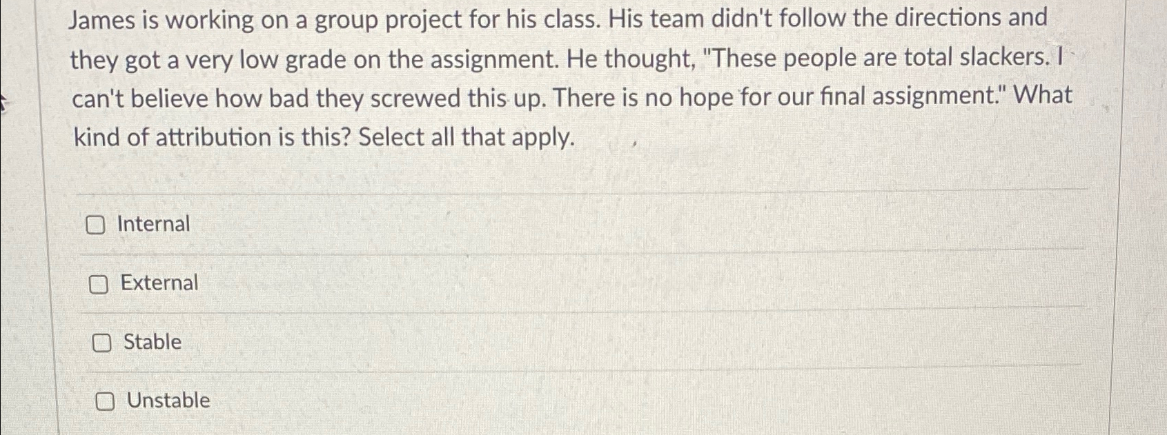  James is working on a group project for his class. His