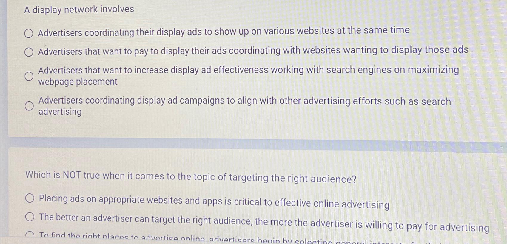  A display network involves Advertisers coordinating their display ads to show