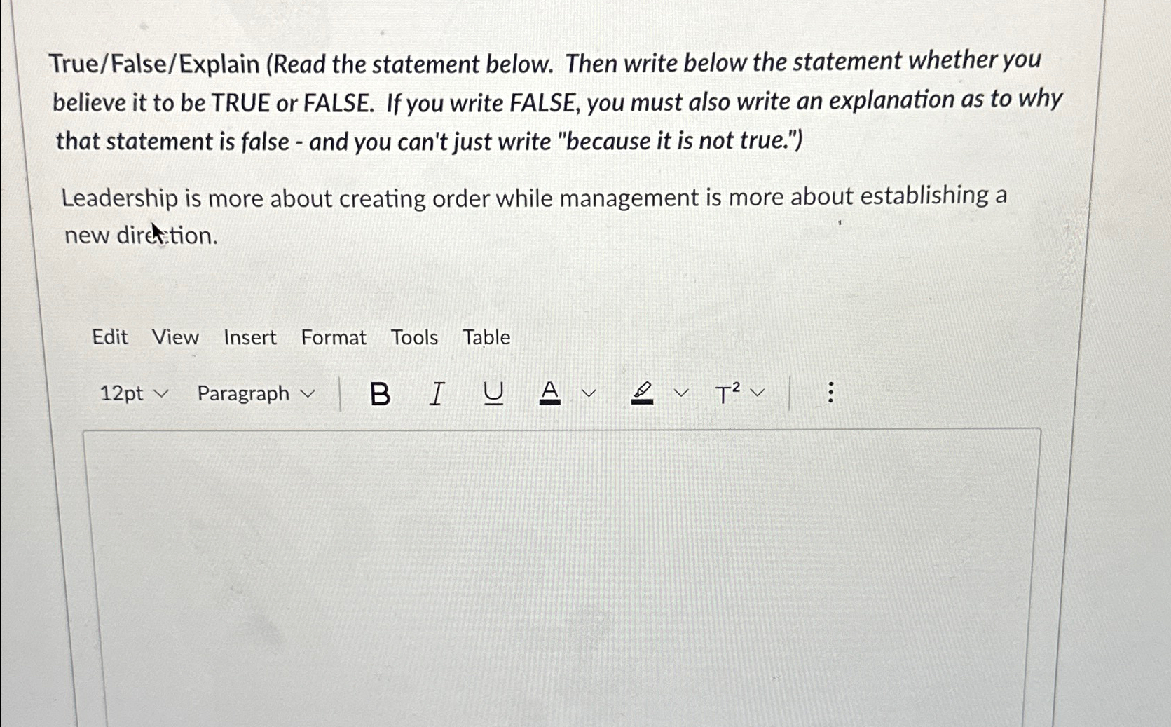  True/False/Explain (Read the statement below. Then write below the statement whether