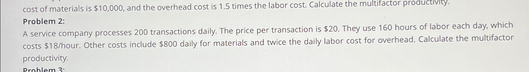  Problem 2: A service company processes 200 transactions daily. The price