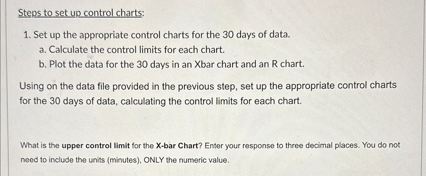  Steps to set up control charts: Set up the appropriate control