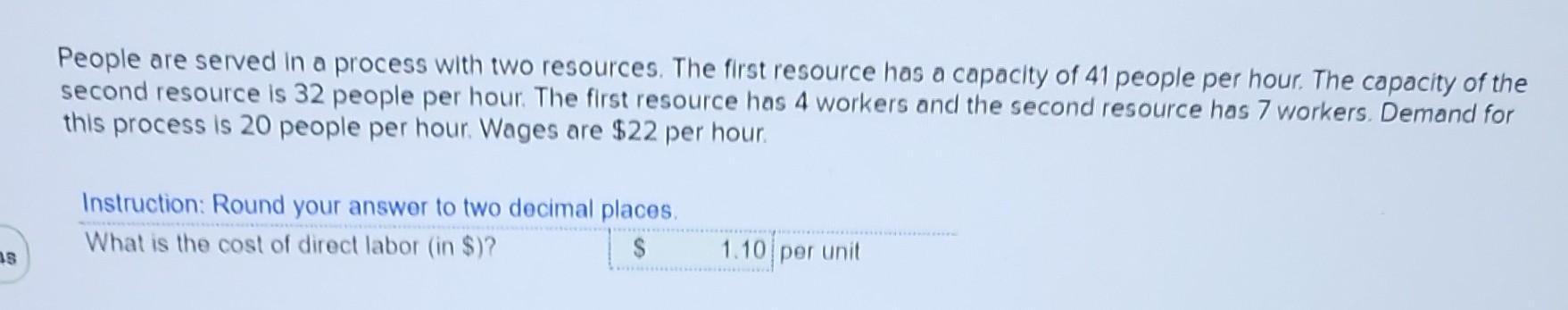  People are served in a process with two resources. The first