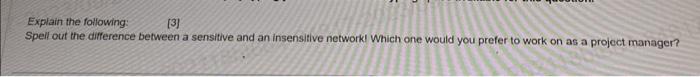  Explain the following: [3] Spell out the difference between a sensitive