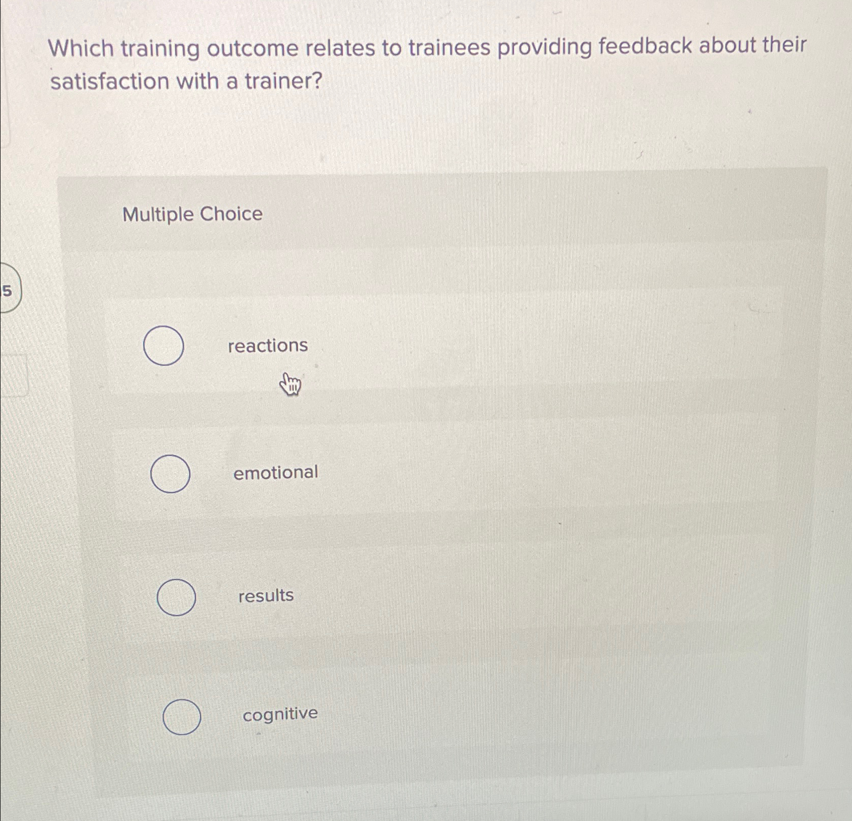  Which training outcome relates to trainees providing feedback about their satisfaction