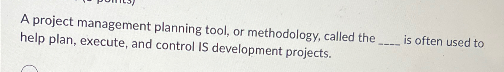  A project management planning tool, or methodology, called the help plan,