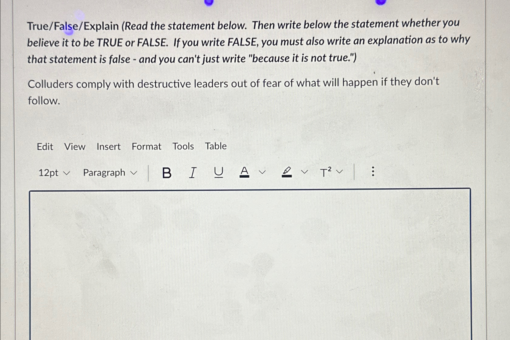  True/False/Explain (Read the statement below. Then write below the statement whether