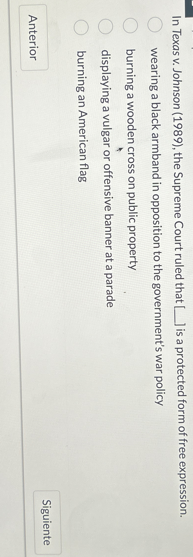  In Texas v. Johnson (1989), the Supreme Court ruled that ?--is