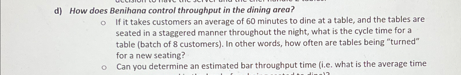  d) How does Benihana control throughput in the dining area? If