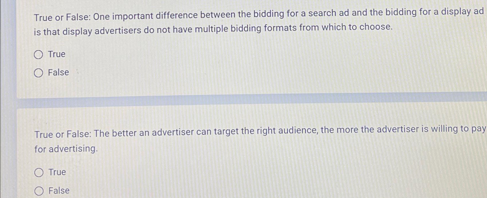  True or False: One important difference between the bidding for a