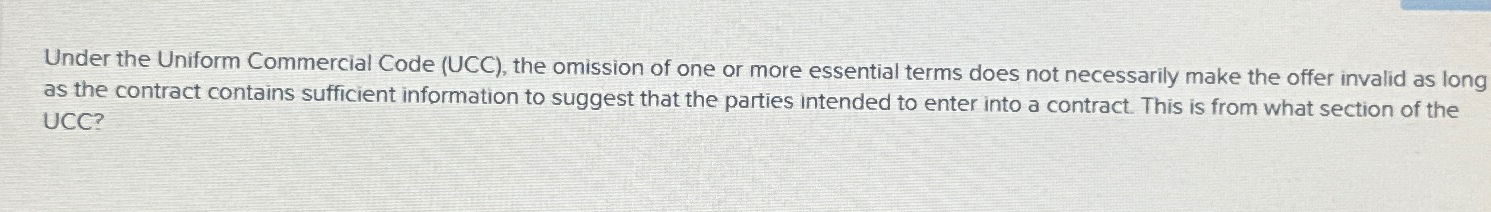  Under the Uniform Commercial Code (UCC), the omission of one or
