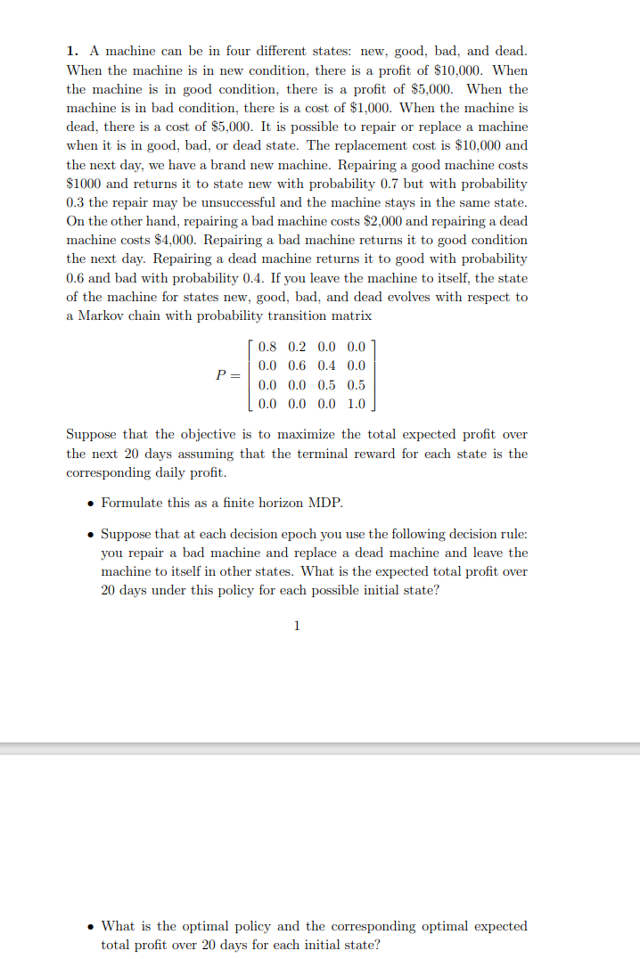 1. A machine can be in four different statm: new, good,