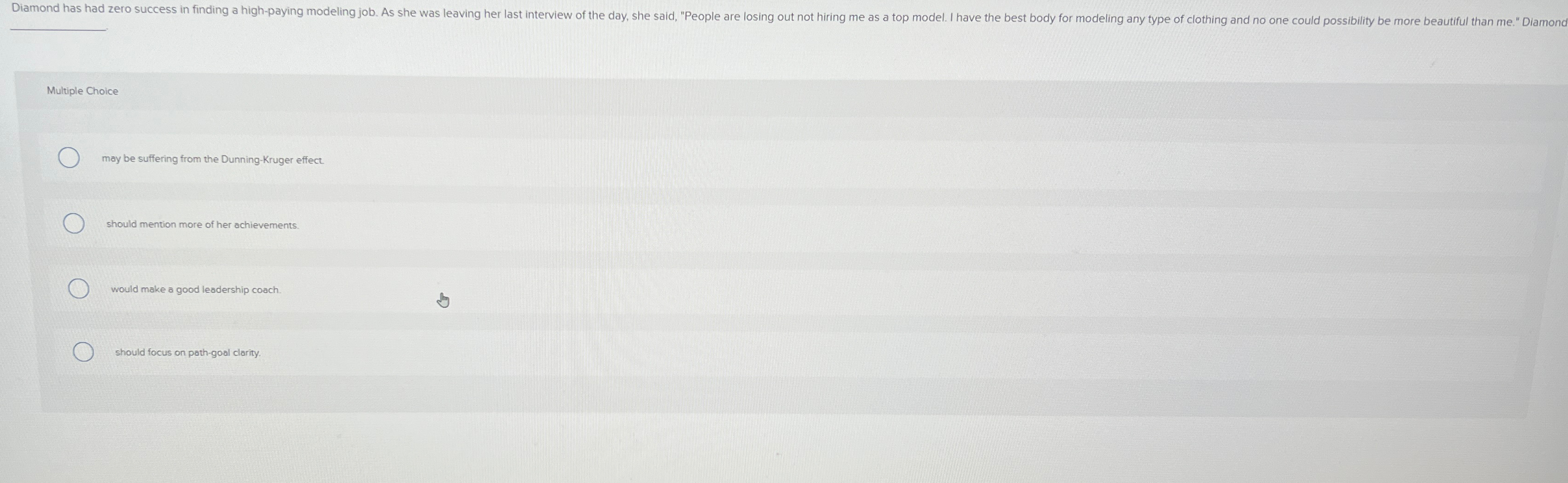  q, Multiple Choice may be suffering from the Dunning-Kruger effect. should