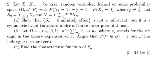  2. Let X1, X2, ... be i.i.d. random variables, defined on