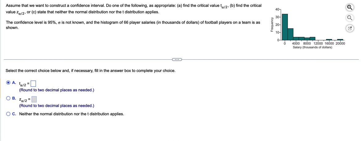 neither the normal distribution nor = C}\\ the t distribution applies. g
