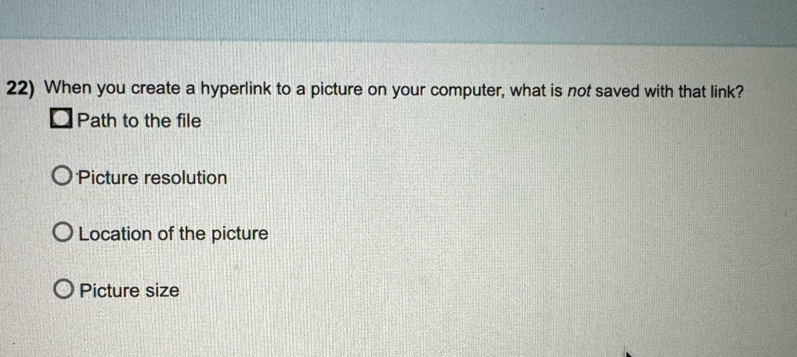  When you create a hyperlink to a picture on your computer,