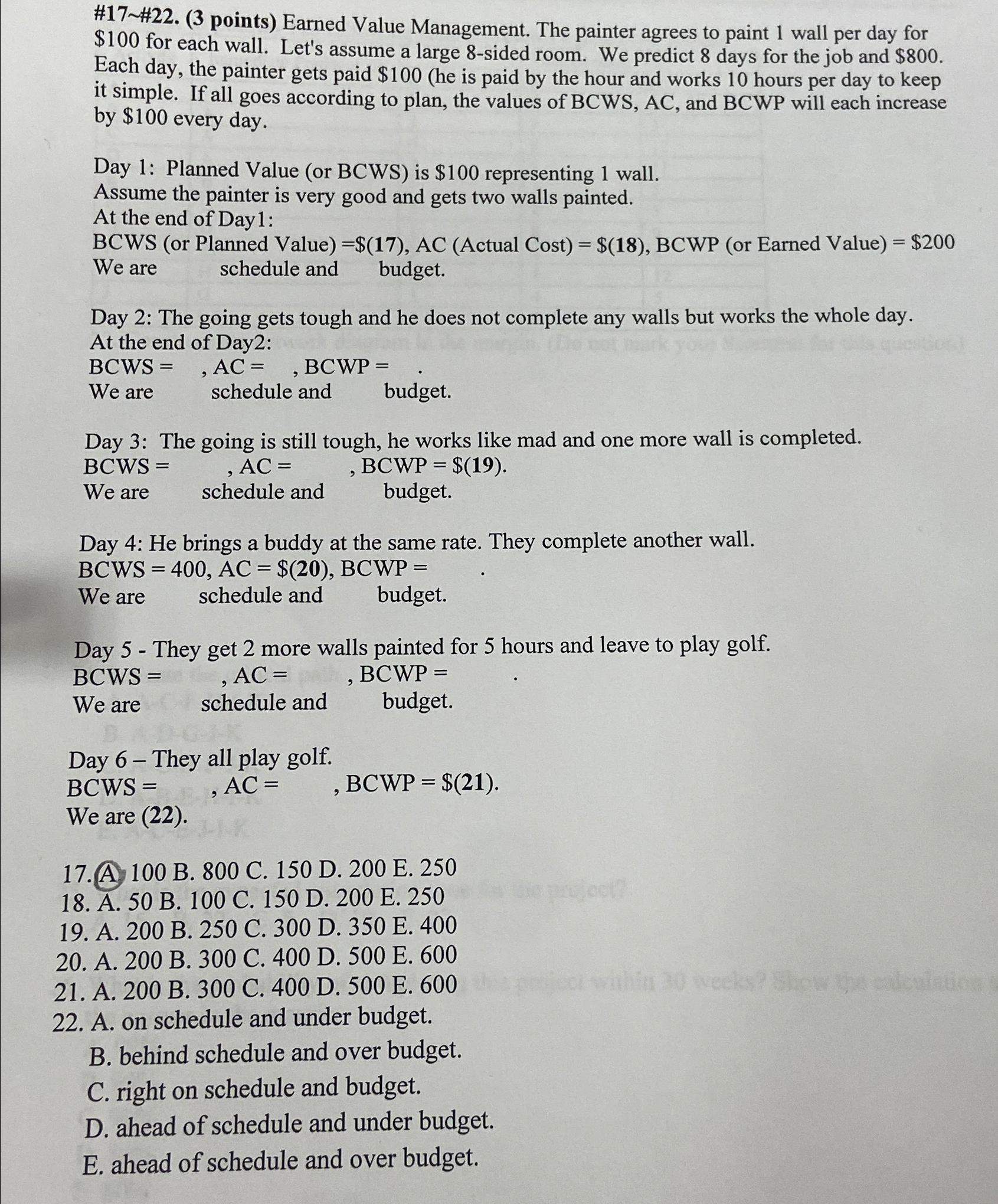  #17 #22.(3 points) Earned Value Management. The painter agrees to paint