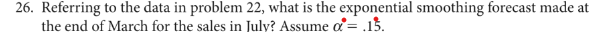  Referring to the data in problem 22, what is the exponential