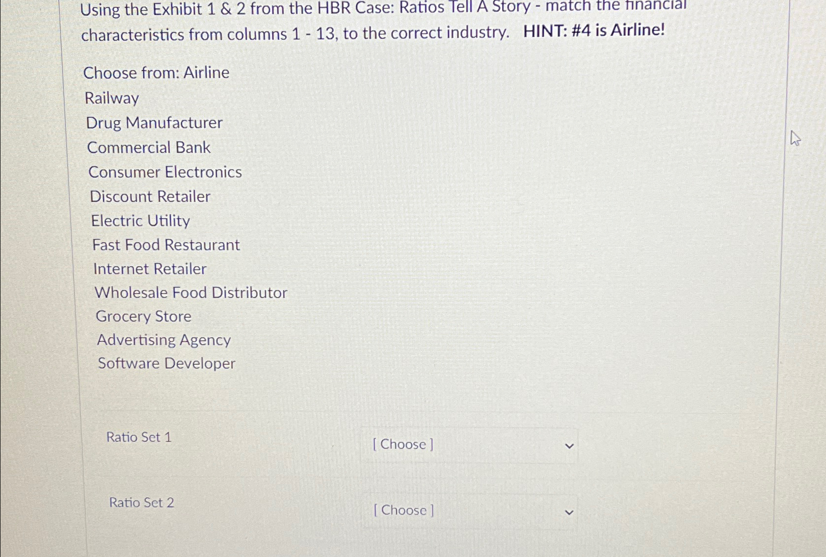  Using the Exhibit 1&2 from the HBR Case: Ratios Tell A