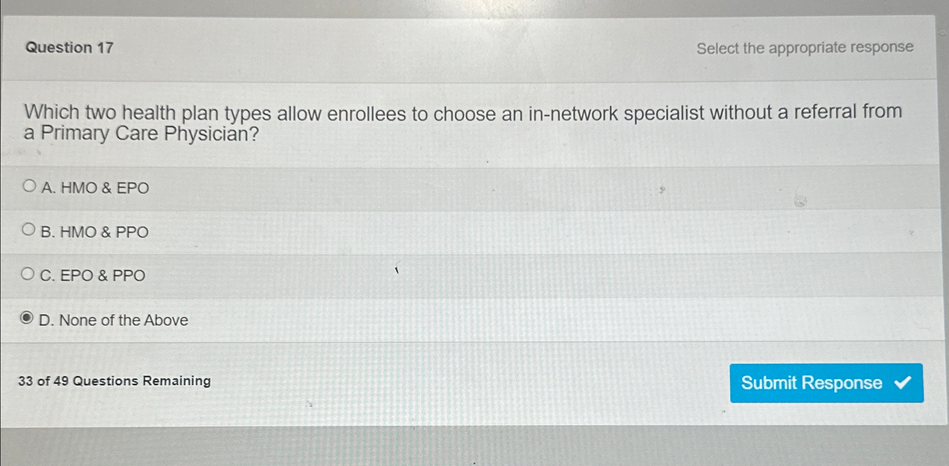  Question 17 Select the appropriate response Which two health plan types