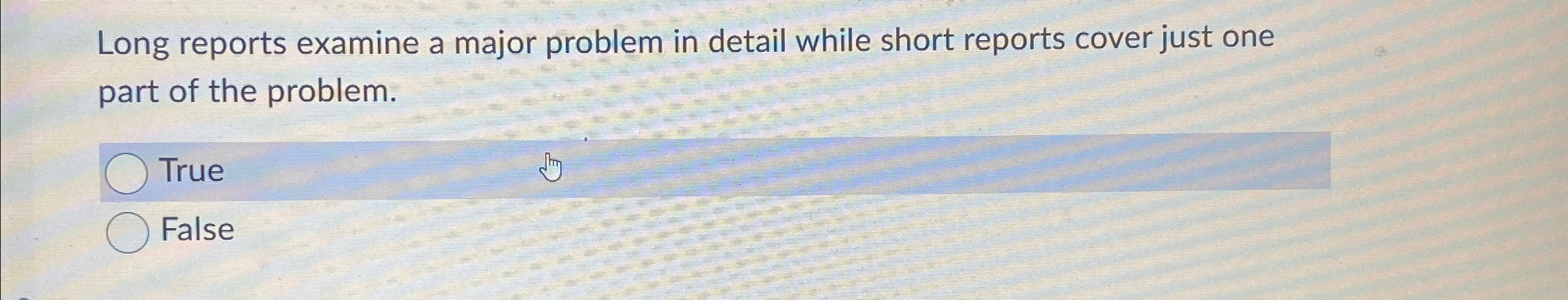  Long reports examine a major problem in detail while short reports