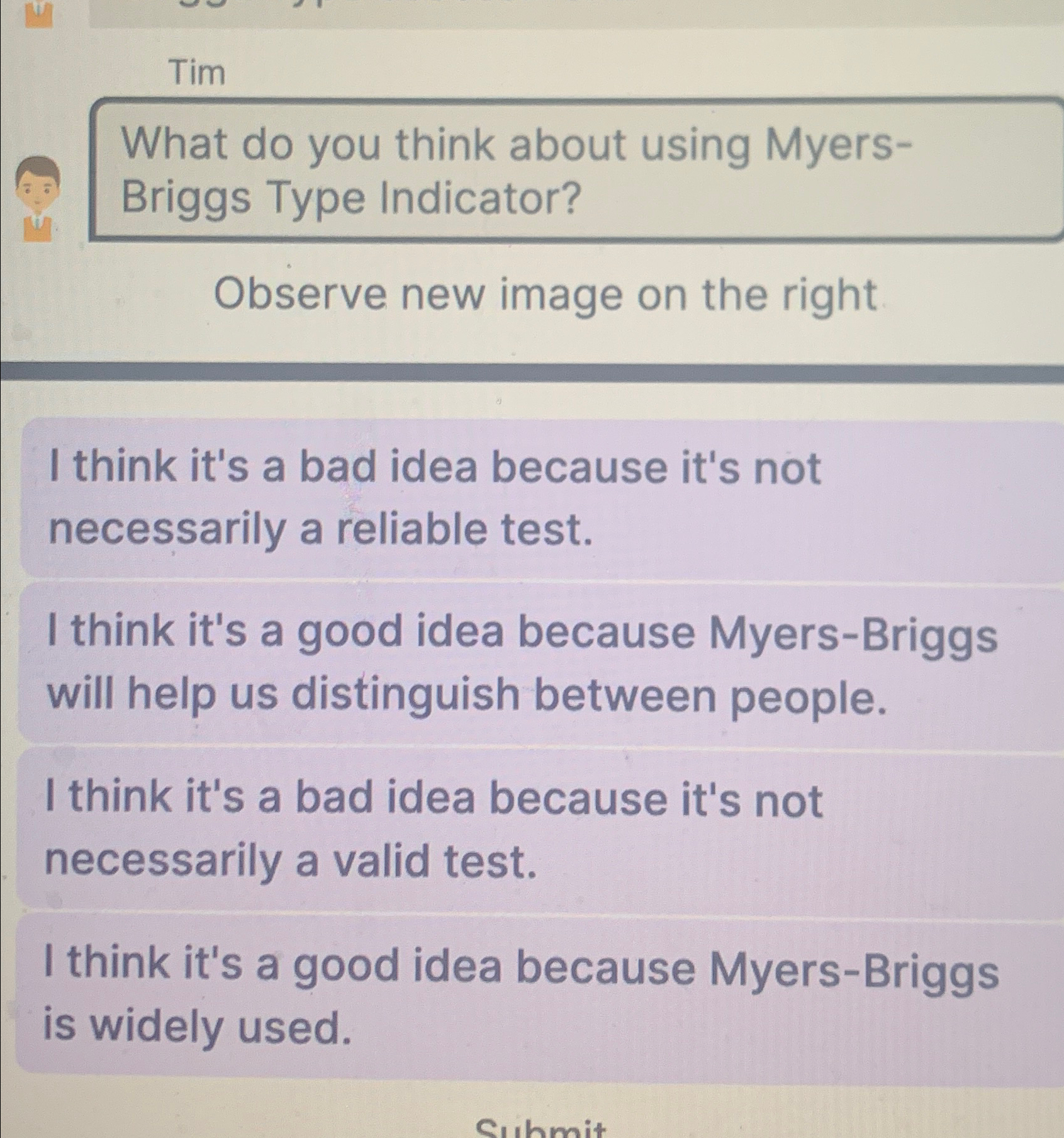  Tim What do you think about using Myers- Briggs Type Indicator?