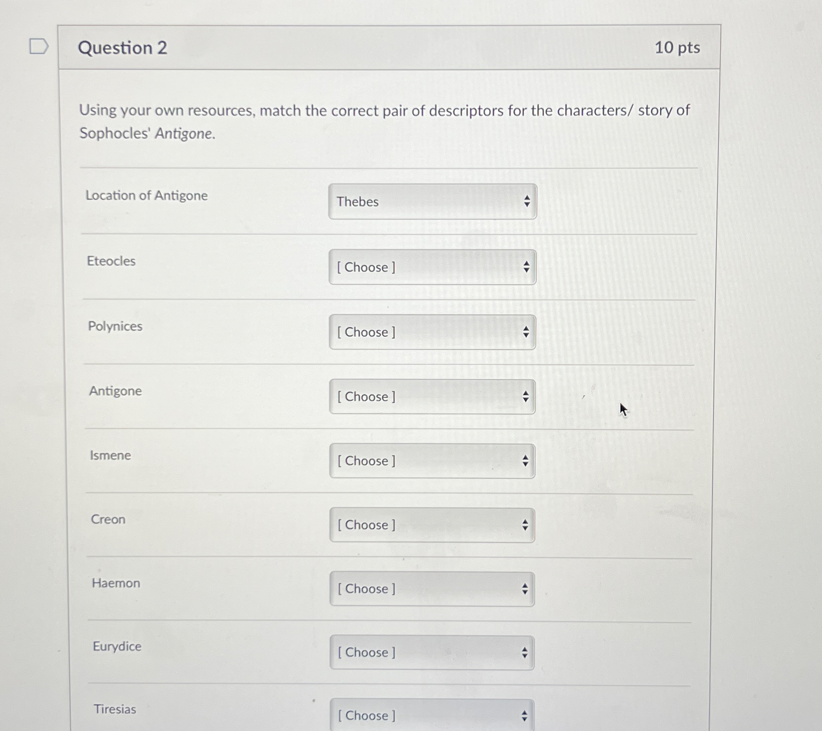  Question 2 10pts Using your own resources, match the correct pair