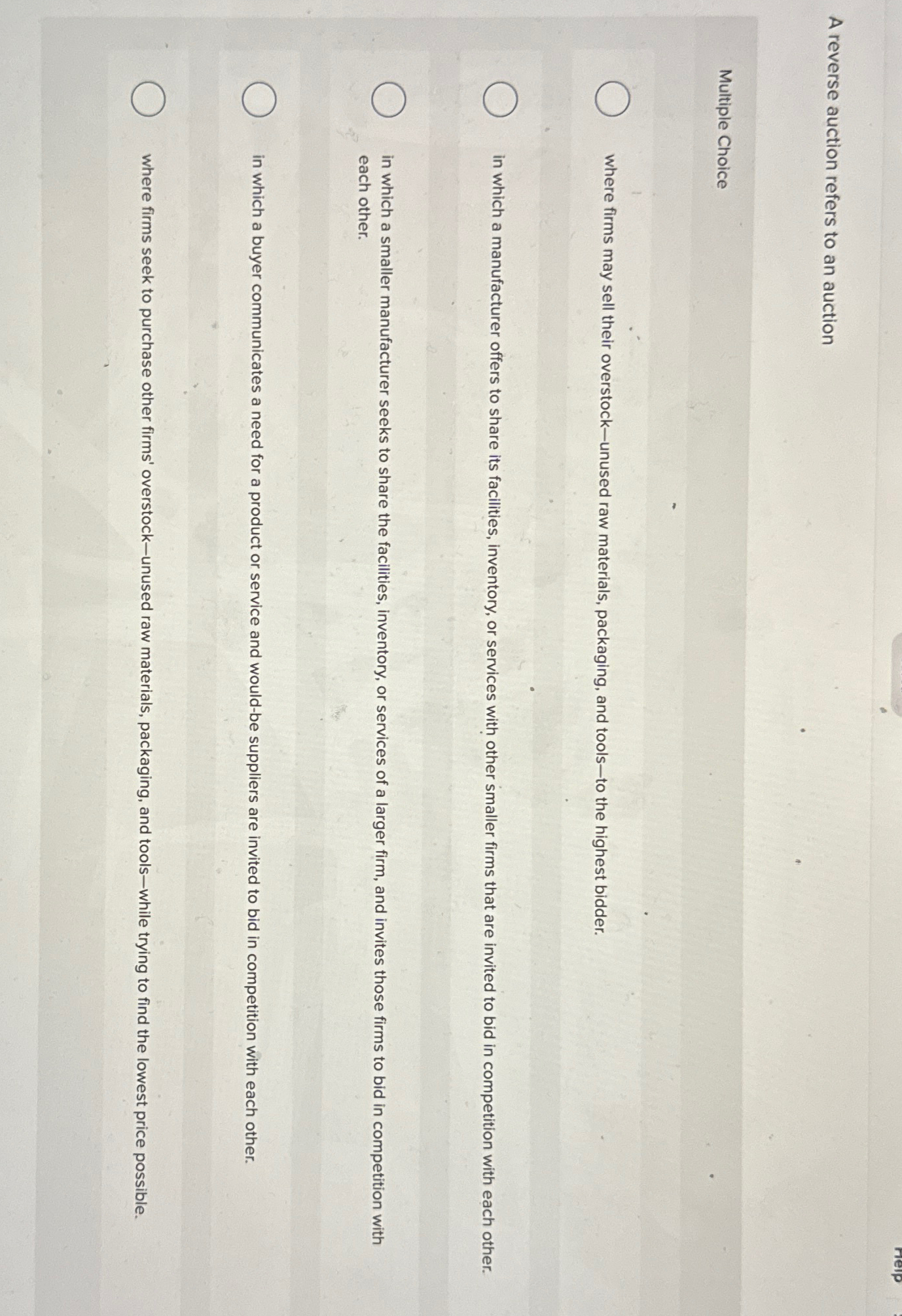  A reverse auction refers to an auction Multiple Choice where firms