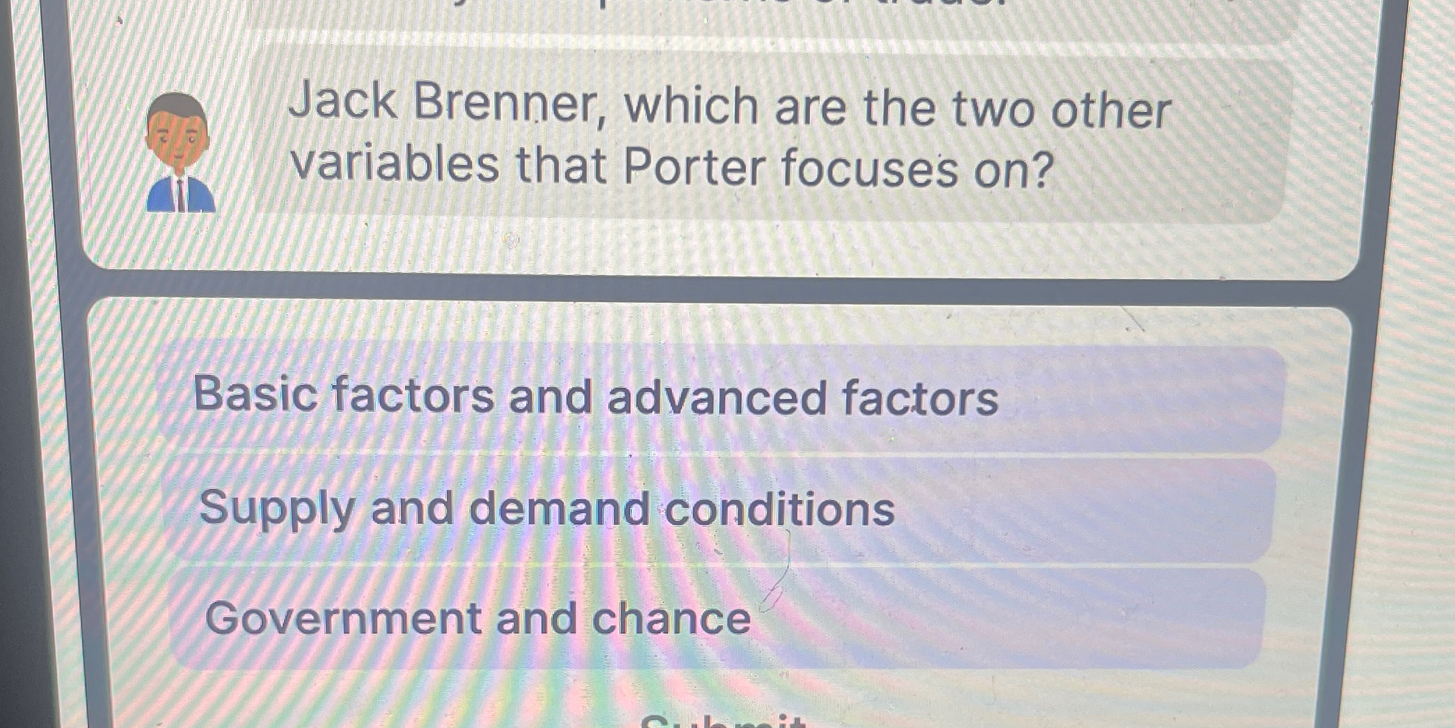  Jack Brenner, which are the two other variables that Porter focuses