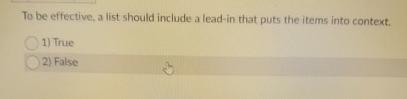  To be effective, a list should include a lead-in that puts