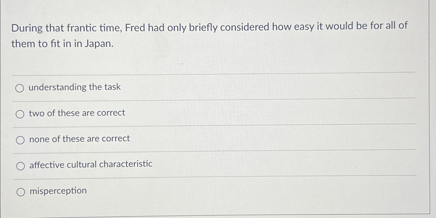 During that frantic time, Fred had only briefly considered how easy