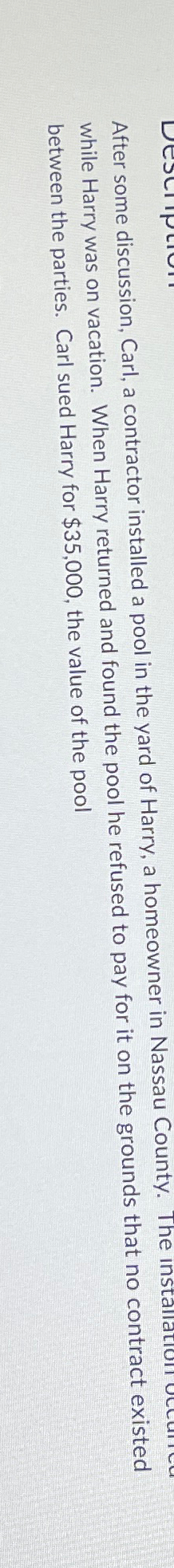  while Harry was on vacation. When Harry returned and found the