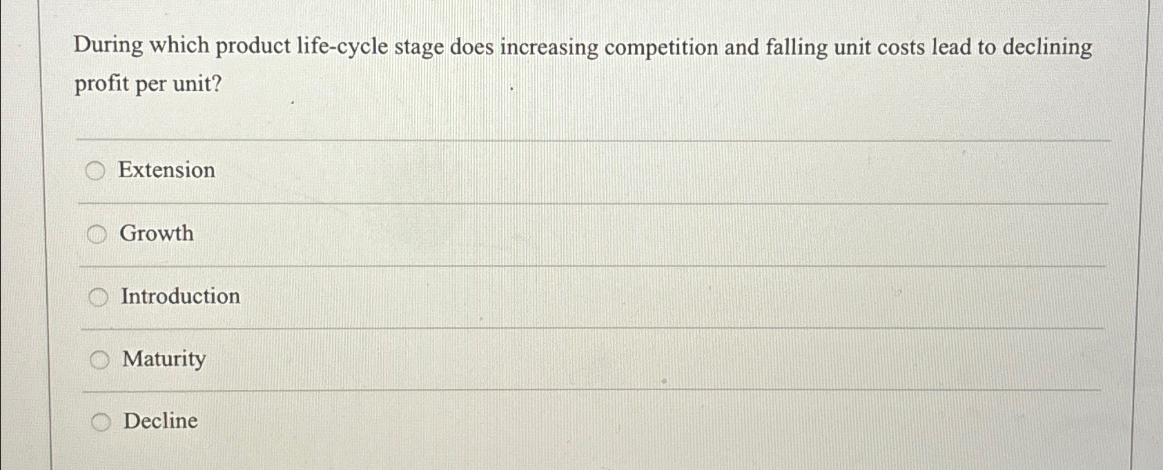  During which product life-cycle stage does increasing competition and falling unit