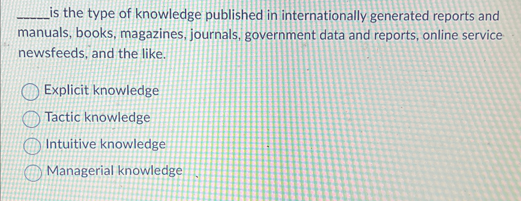  is the type of knowledge published in internationally generated reports and